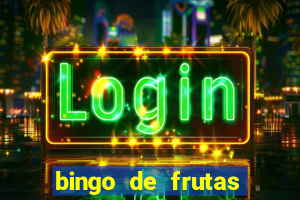 bingo de frutas para imprimir pdf